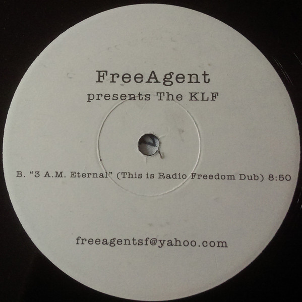 FreeAgent Presents The KLF - 3 A.M. Eternal | Not On Label (The KLF) (WL 002) - 2 FreeAgent Presents The KLF - 3 A.M. Eternal | Not On Label (The KLF) (WL 002) - 2