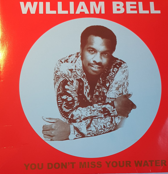 William Bell - You Don't Miss Your Water | Ermitage (VNL18727) - 2