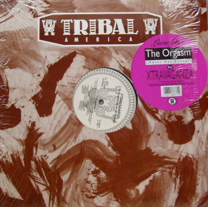 Xtravaganza - The Orgasm (Never Get Enough) | TRIBAL America (Y-13877) Xtravaganza - The Orgasm (Never Get Enough) | TRIBAL America (Y-13877)