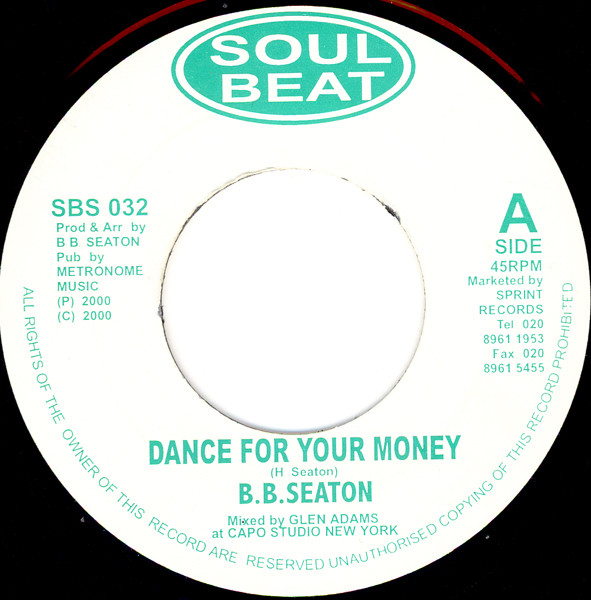 B.B. Seaton / The Conscious Minds - Dance For Your Money / Money Version | Soul Beat (SBS 032) - main