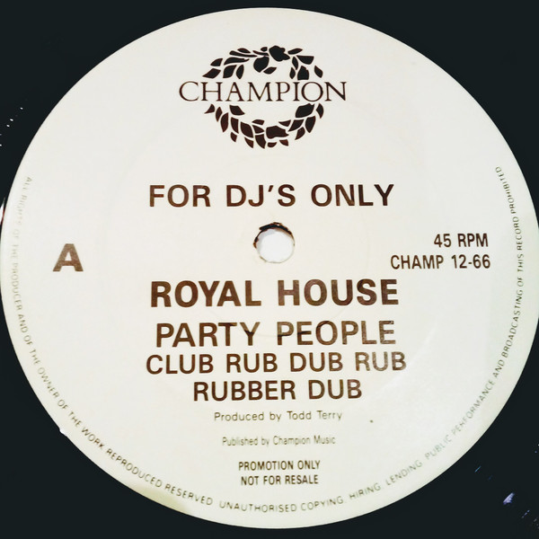 Royal House - Party People / Key The Pulse | Champion (CHAMP 12-66)