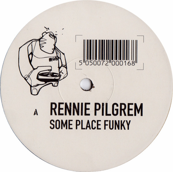 Rennie Pilgrem - Some Place Funky | Mob Records (MOB 001) - 3