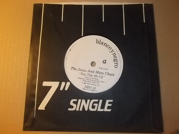 The Jesus And Mary Chain - You Trip Me Up | Blanco Y Negro (NEG 13)