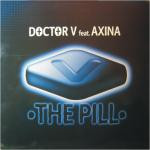 Doctor V Feat. Axina - The Pill | Byte Progressive (BP 029901-12) Doctor V Feat. Axina - The Pill | Byte Progressive (BP 029901-12)