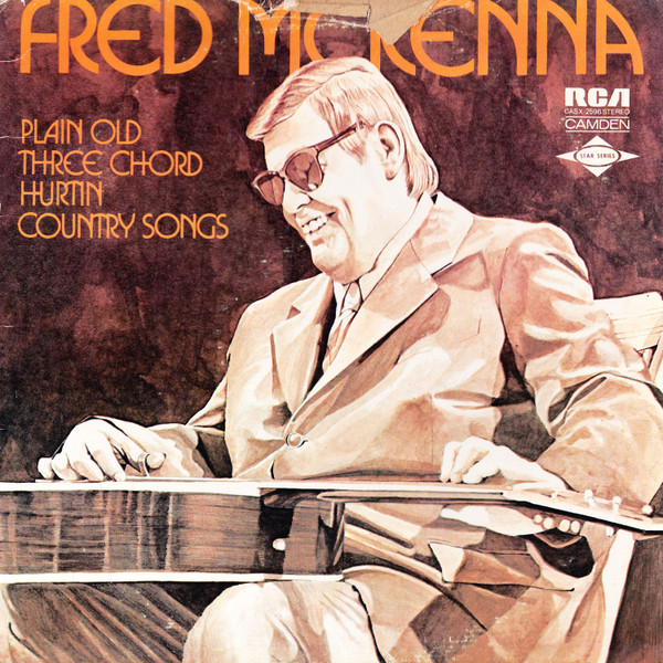 Fred McKenna - Plain Old Three Chord Hurtin' Country Songs | RCA Camden (CASX-2596)
