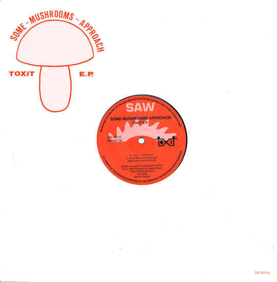 Toxit - Some Mushrooms Approach - Toxit E.P. | See Saw (SW 92010) - main Toxit - Some Mushrooms Approach - Toxit E.P. | See Saw (SW 92010) - main