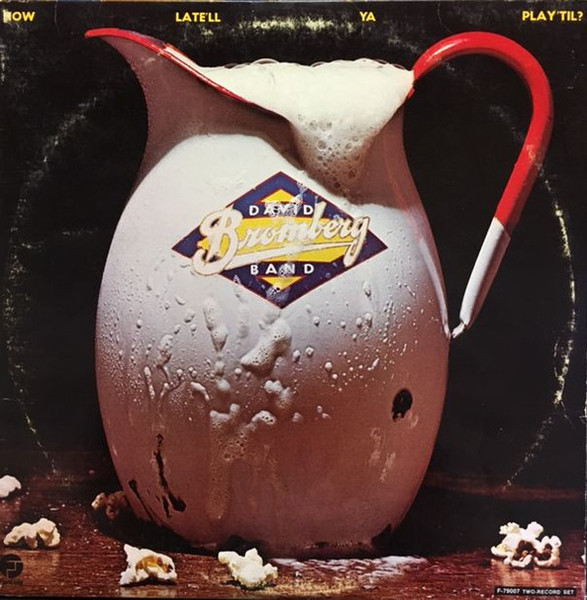 David Bromberg Band - How Late'll Ya Play 'Til | Fantasy (F-79007)