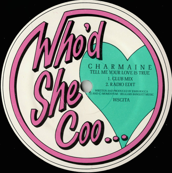 Charmaine - Tell Me Your Love Is True | Who'd She Coo... (WSC1T)