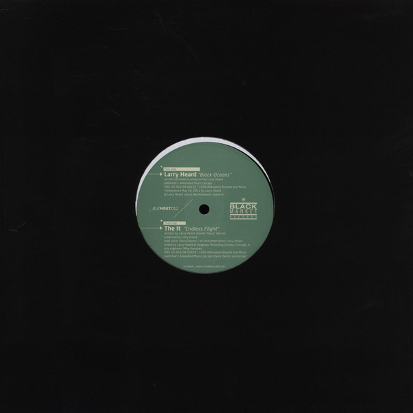 Larry Heard / The It - Black Oceans / Endless Flight | Black Market Records (BLKMRKT012) - 3