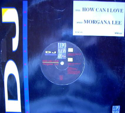 Morgana Lee - How Can I Love | Lupomannaro (LMIX 007) - main