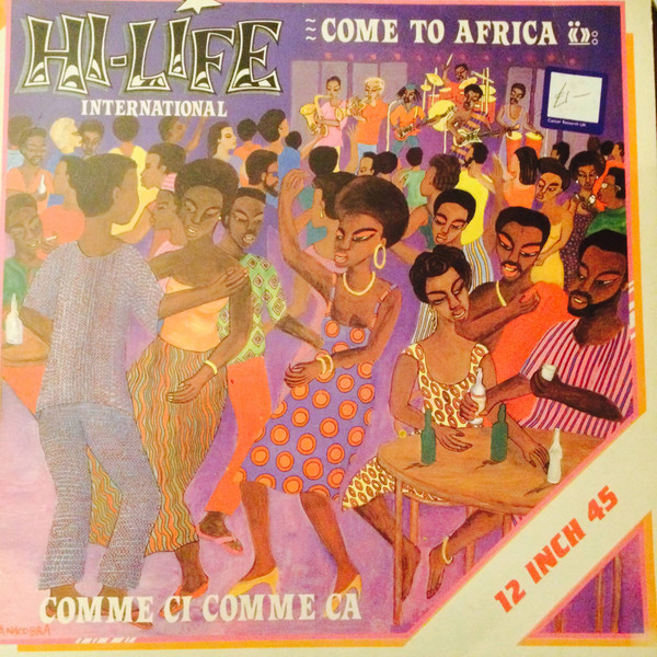 Hi-Life International - Come To Africa / Comme Ci Comme Ca | Stern's Africa (STERNS 1206)