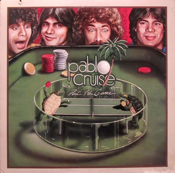 Pablo Cruise - Part Of The Game | A&M Records (SP-3712) Pablo Cruise - Part Of The Game | A&M Records (SP-3712)