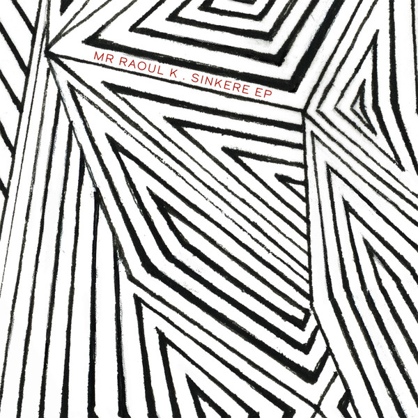 Mr Raoul K - Sinkere EP | Compost Records (CPT 629-1)