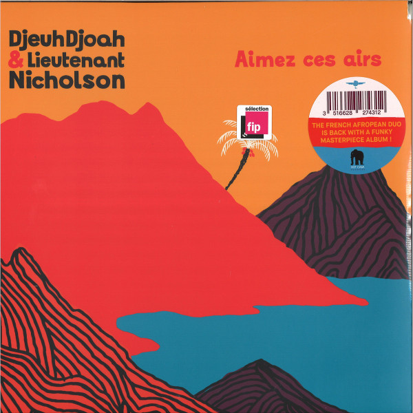 DjeuhDjoah & Lieutenant Nicholson - Aimez Ces Airs | Hot Casa Records (HC61LP) - main