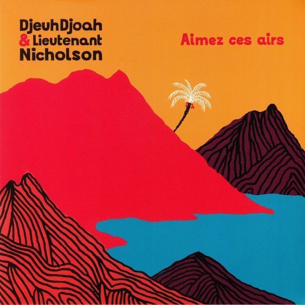 DjeuhDjoah & Lieutenant Nicholson - Aimez Ces Airs | Hot Casa Records (HC61LP) - 4