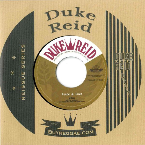 U-Roy with The Jamaicans and Tommy McCook & The Supersonics / Tommy McCook & The Supersonics - Peace & Love / The World Needs Love | Duke Reid (TIEU040)
