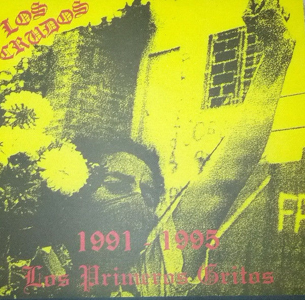 Los Crudos - 1991-1995 Los Primeros Gritos | Lengua Armada Discos (LA-14) Los Crudos - 1991-1995 Los Primeros Gritos | Lengua Armada Discos (LA-14)