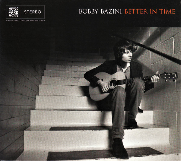 Bobby Bazini - Better In Time | Mungo Park Records (MUNCD-9310) Bobby Bazini - Better In Time | Mungo Park Records (MUNCD-9310)