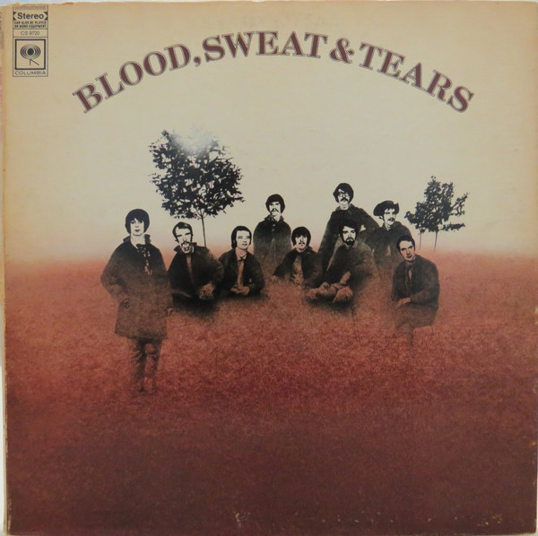 Blood, Sweat And Tears - Blood, Sweat And Tears | Columbia (CS 9720)