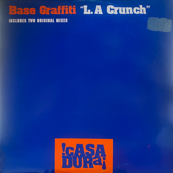 Base Graffiti - L.A. Crunch | Casa Dura (CASA 003)