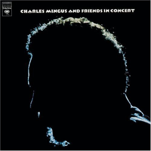 Charles Mingus - Charles Mingus and Friends In Concert | Columbia (KG 31614)