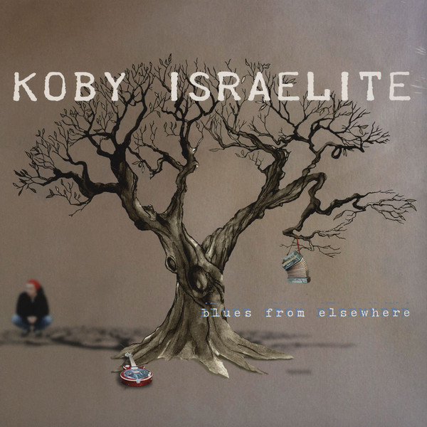 Koby Israelite - Blues From Elsewhere | Asphalt Tango Records (LP-ATR 3613)