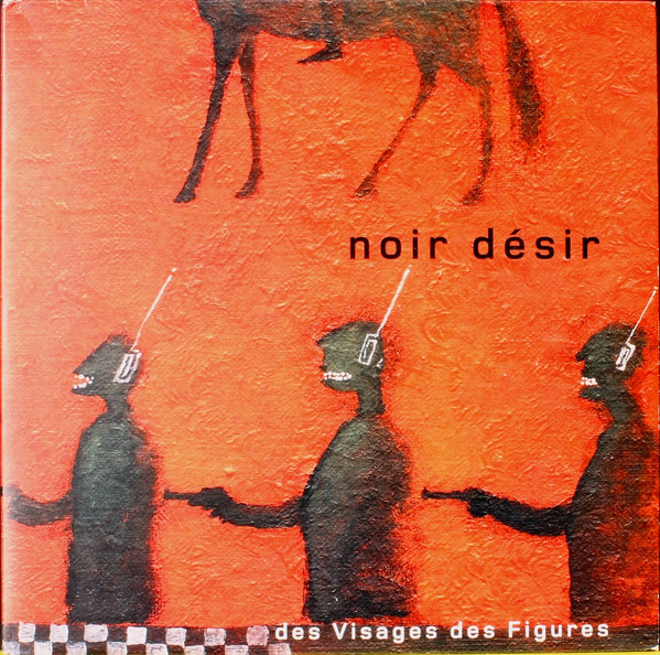 Noir Désir - Des Visages Des Figures | Barclay (589 275-1) - main