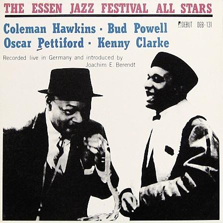 Coleman Hawkins  &  Bud Powell  &  Oscar Pettiford  &  Kenny Clarke - The Essen Jazz Festival All Stars | Debut Records (DEB-131)