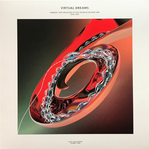 Various - Virtual Dreams (Ambient Explorations In The House & Techno Age, 1993-1997) | Music From Memory (MFM050)