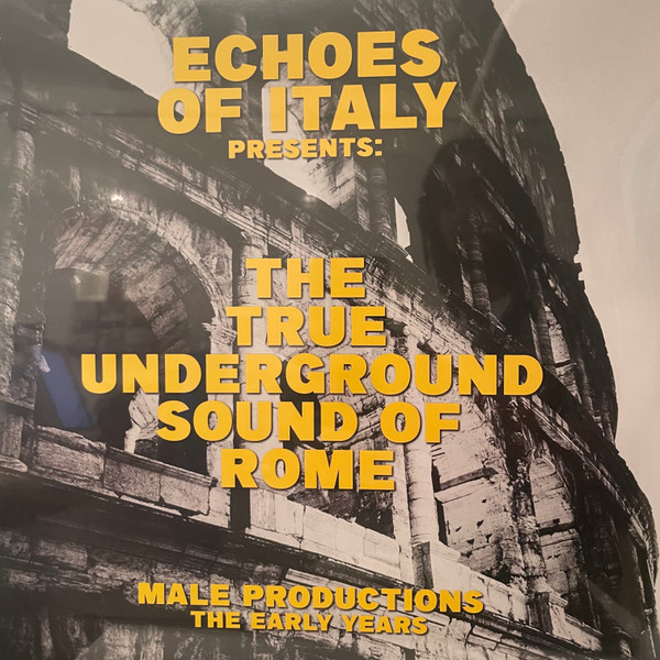 The True Underground Sound Of Rome - Echoes Of Italy Presents: The True Underground Sound Of Rome | Jungle Fantasy Records (SEJFLP006) - main