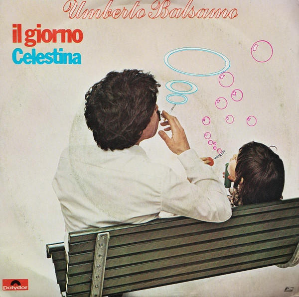 Umberto Balsamo - Il Giorno / Celestina | Polydor (2060 224) - main