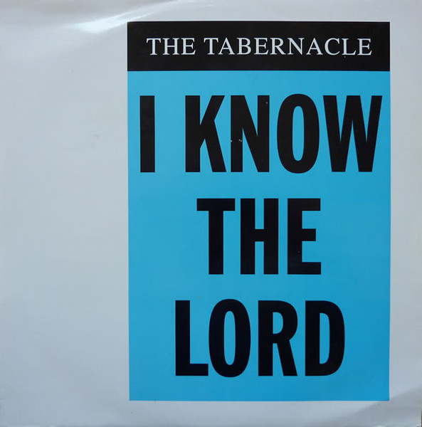 The Tabernacle - I Know The Lord (The New Mixes) | Good Groove Records (12 GGX 1) - main