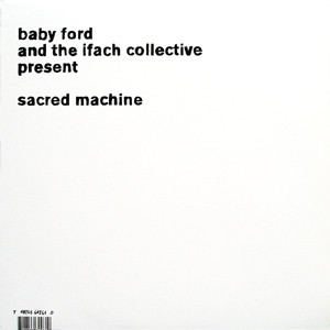 Baby Ford & The Ifach Collective - Sacred Machine | Klang Elektronik (klang elektronik nr.60)