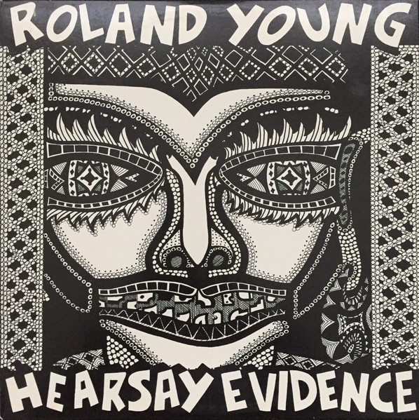 Roland Young - Hearsay Evidence | Flow Chart Records (FC 1003)