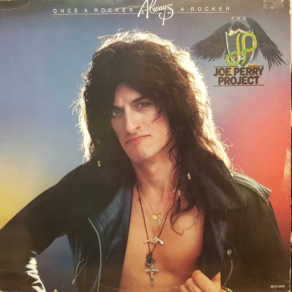 The Joe Perry Project - Once A Rocker, Always A Rocker | MCA Records (MCA-5446) - main