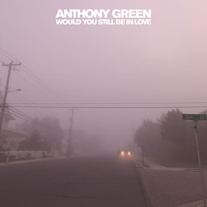 Anthony Green - Would You Still Be In Love | Memory Music (MM008) - main Anthony Green - Would You Still Be In Love | Memory Music (MM008) - main