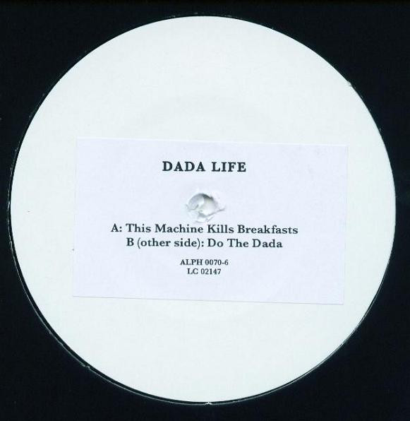 Dada Life - This Machine Kills Breakfasts / Do The Dada | Alphabet City (ALPH 0070-6) - 2