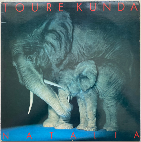 Toure Kunda - Natalia | Celluloid (CELL 6113)