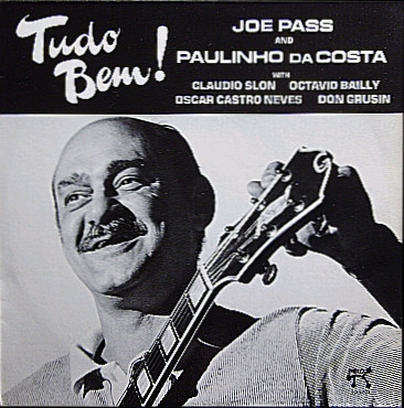 Joe Pass And Paulinho Da Costa - Tudo Bem! | Pablo Records (2310 824)