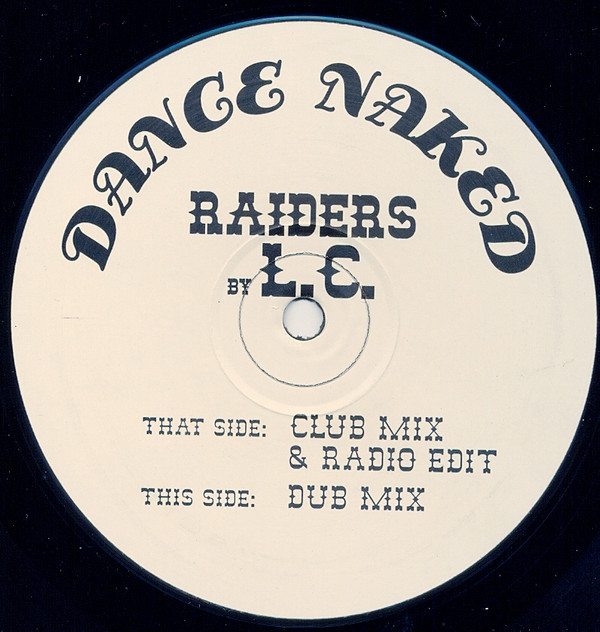 L.C. - Raiders | Dance Naked Records (NAK 001) - 2