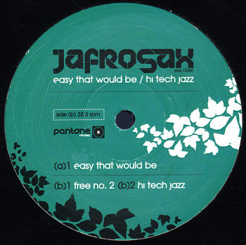 Jafrosax - Easy That Would Be / Hi Tech Jazz | Pantone Music (pan12006) - main