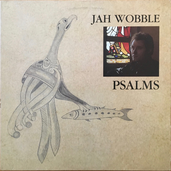Jah Wobble - Psalms | Wob Records (WOB 7) Jah Wobble - Psalms | Wob Records (WOB 7)