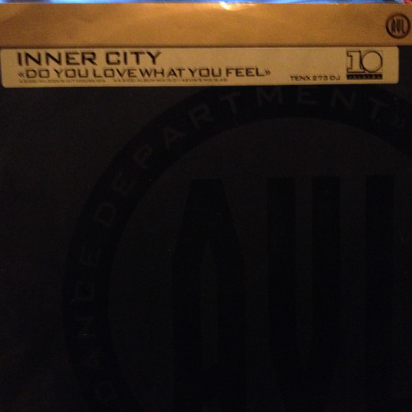 Inner City - Do You Love What You Feel | 10 Records (TENX 273 DJ) Inner City - Do You Love What You Feel | 10 Records (TENX 273 DJ)
