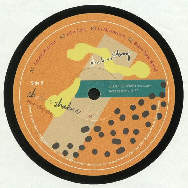 Scott Edward / Ultra Modern Art - Access Activist EP | Shadow Play (SP003) - 2 Scott Edward / Ultra Modern Art - Access Activist EP | Shadow Play (SP003) - 2