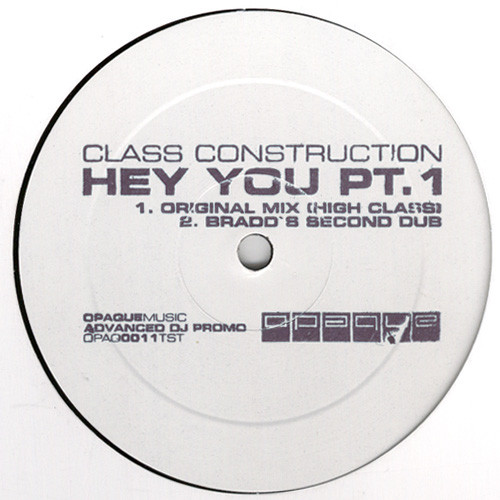 Class Construction - Hey You Pt. 1 | Opaque Music (OPAQ0011TST)