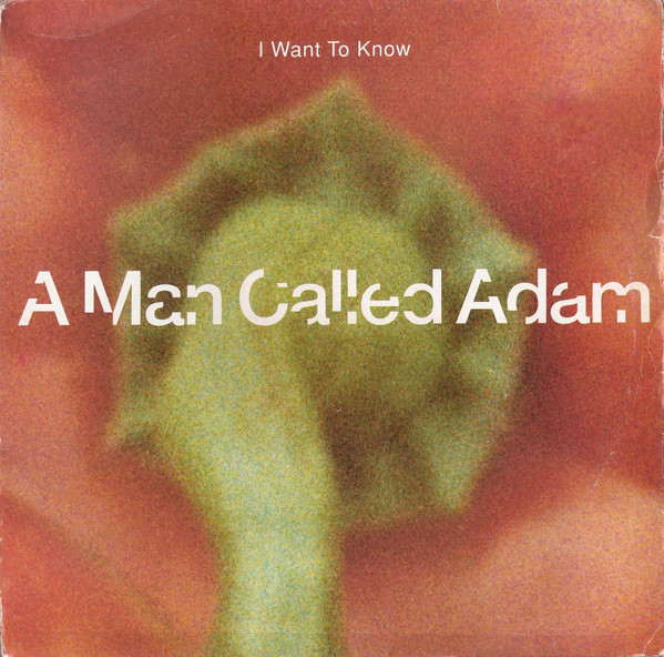 A Man Called Adam - I Want To Know | Big Life (BLR 38T)