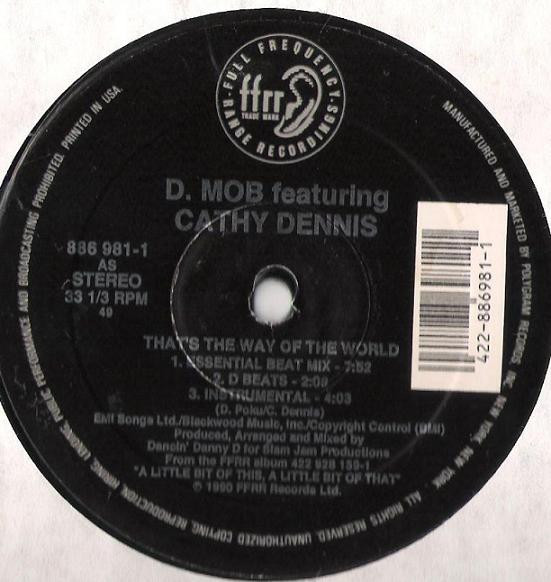 D Mob With Cathy Dennis - That's The Way Of The World | FFRR (886 981-1) - 3 D Mob With Cathy Dennis - That's The Way Of The World | FFRR (886 981-1) - 3