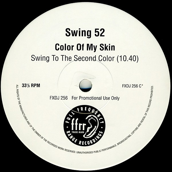 Swing 52 - Color Of My Skin | FFRR (FXDJ 256) - 3