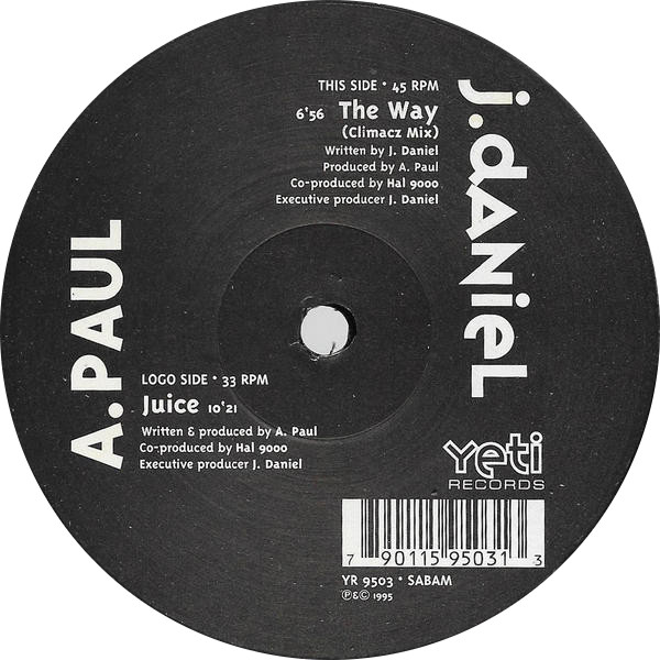 A. Paul / J Daniel - Juice / The Way | Yeti Records (YR 9503) A. Paul / J Daniel - Juice / The Way | Yeti Records (YR 9503)
