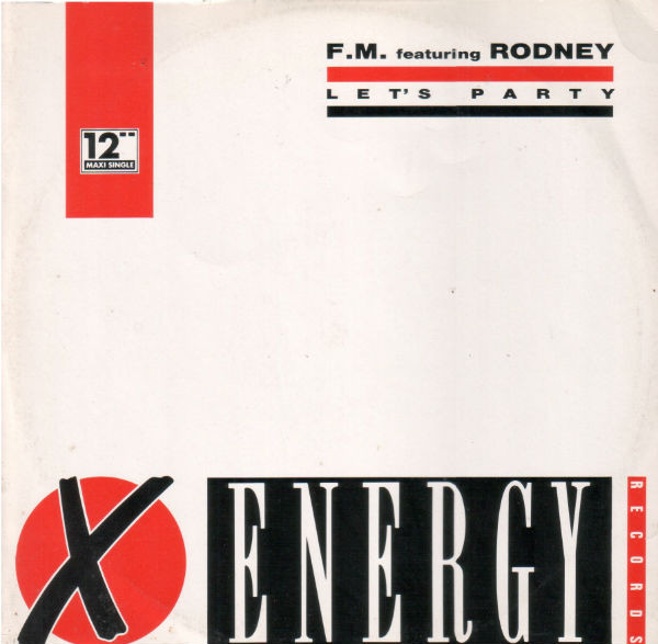 Frank 'O Moiraghi Featuring Rodney - Let's Party | X-Energy Records (X-12094)